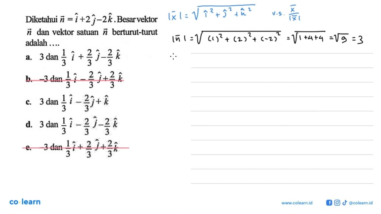 Diketahui vektor n=i+2j-2k. Besar vektor n dan vektor