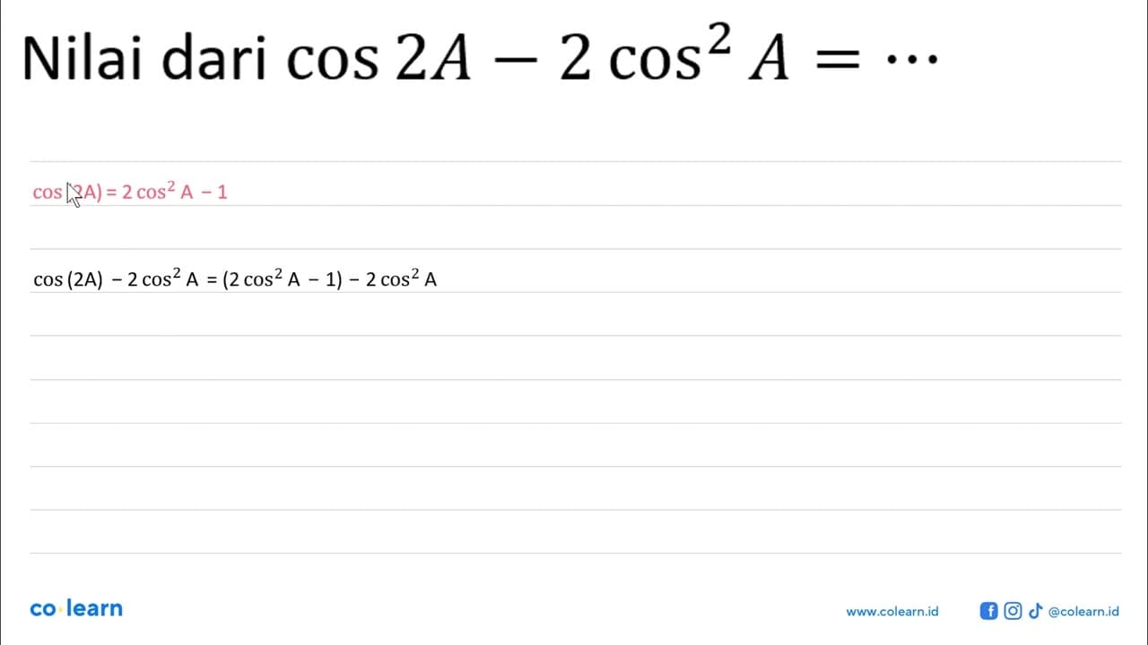 Nilai dari cos 2A-2 cos^2 A=...