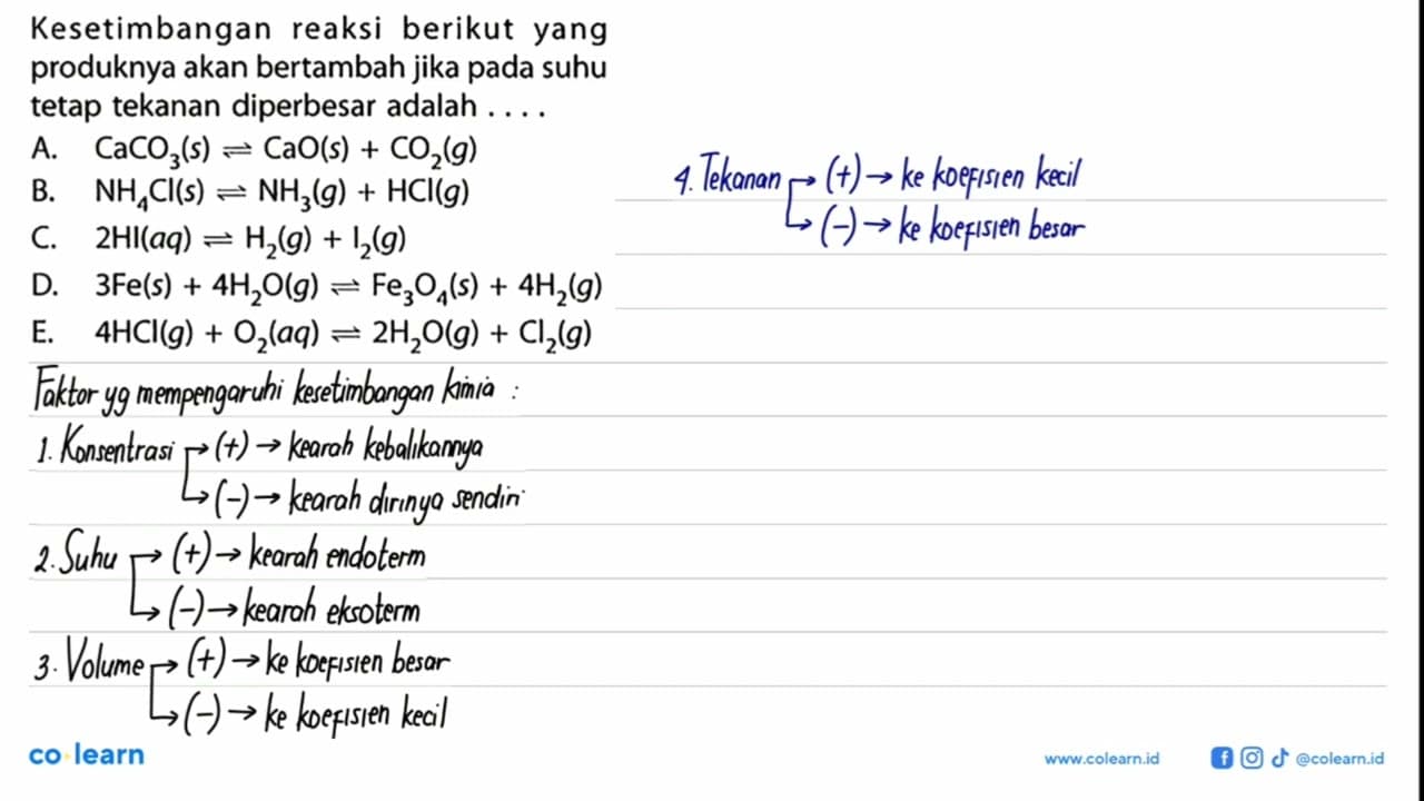 Kesetimbangan reaksi berikut yang produknya akan bertambah