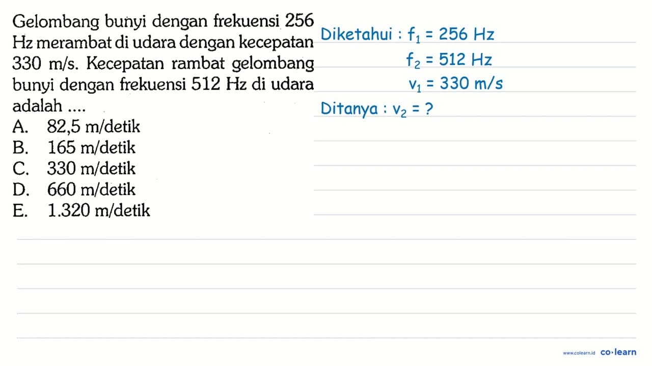 Gelombang bunyi dengan frekuensi 256 Hz merambat di udara