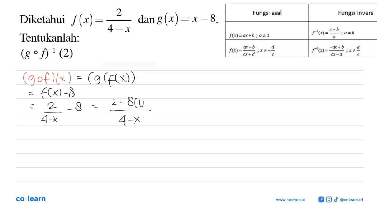 Diketahui f(x)=2/(4-x) dan g(x)=x-8. Tentukanlah: