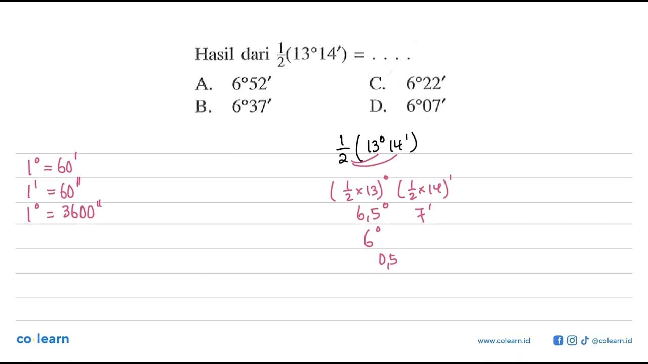 Hasil dari 1/2(13 14')=....