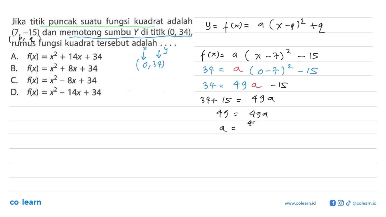 Jika titik puncak suatu fungsi kuadrat adalah (7, -15) dan