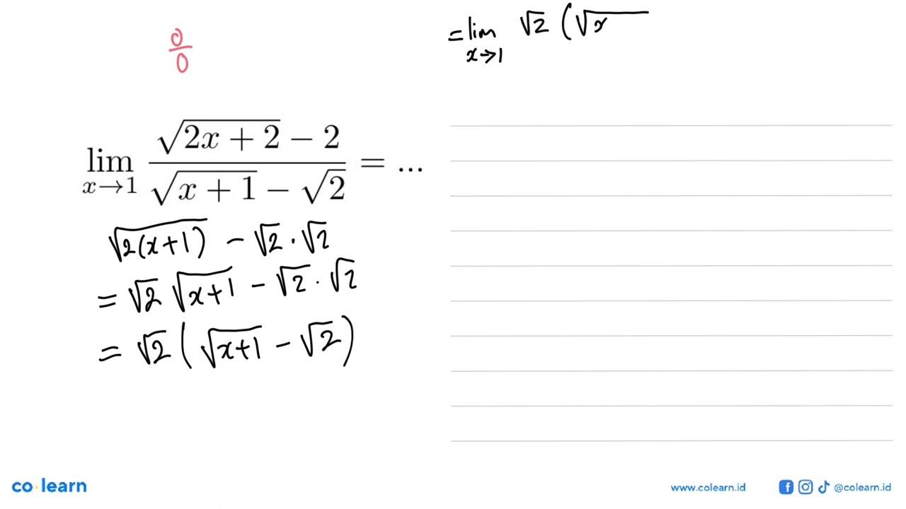 lim x->1 (akar(2x+2)-akar(2x))/(akar(x+1)-akar(2)) = ...