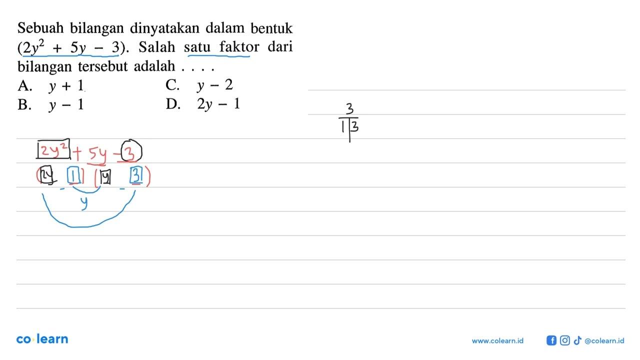 Sebuah bilangan dinyatakan dalam bentuk (2y^2 + 5y - 3).