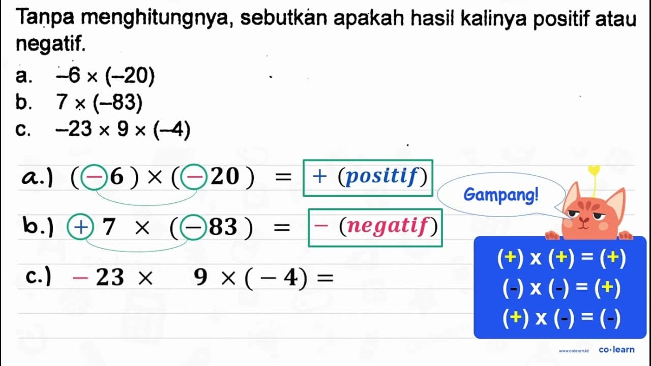 Tanpa menghitungnya, sebutkan apakah hasil kalinya positif