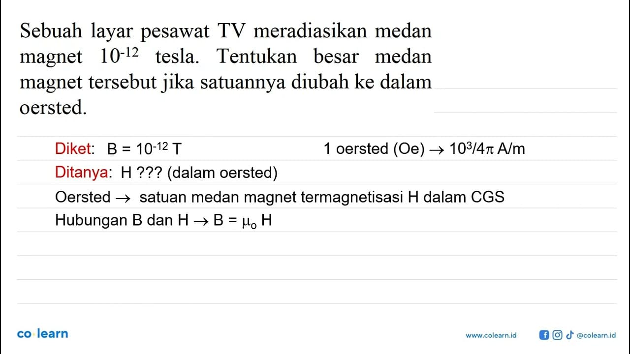 Sebuah layar pesawat TV meradiasikan medan magnet 10^(-12)