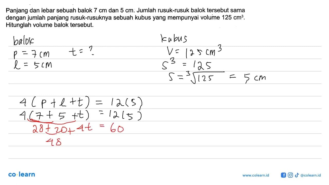 Panjang dan lebar sebuah balok 7 cm dan 5 cm . Jumlah