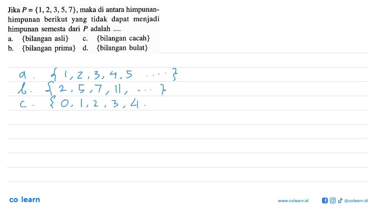 Jika P = {1, 2, 3,5,7}, maka di antara himpunan - berikut