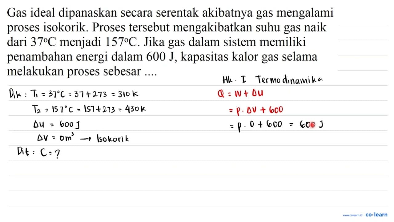 Gas ideal dipanaskan secara serentak akibatnya gas