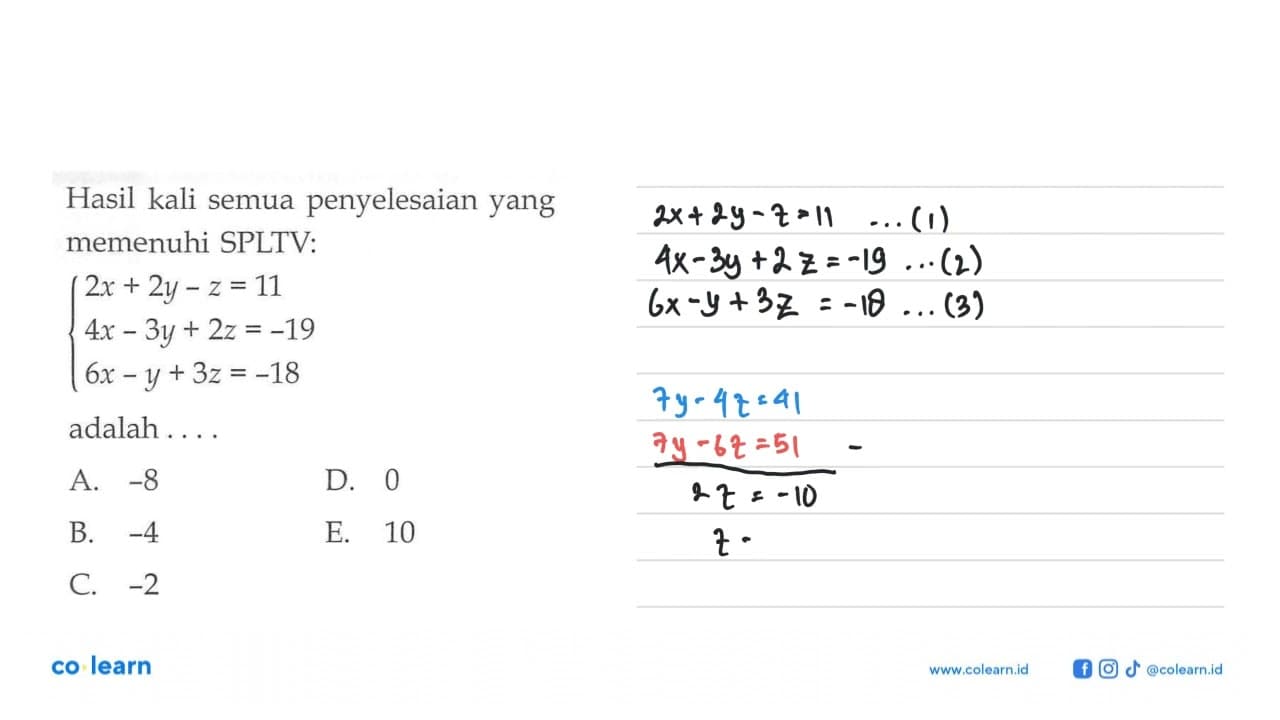 Hasil kali semua penyelesaian yang memenuhi SPLTV: 2x + 2y