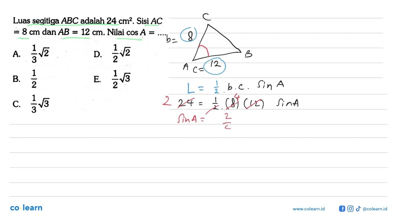 Luas segitiga ABC adalah 24 cm^2. Sisi AC=8 cm dan AB=12