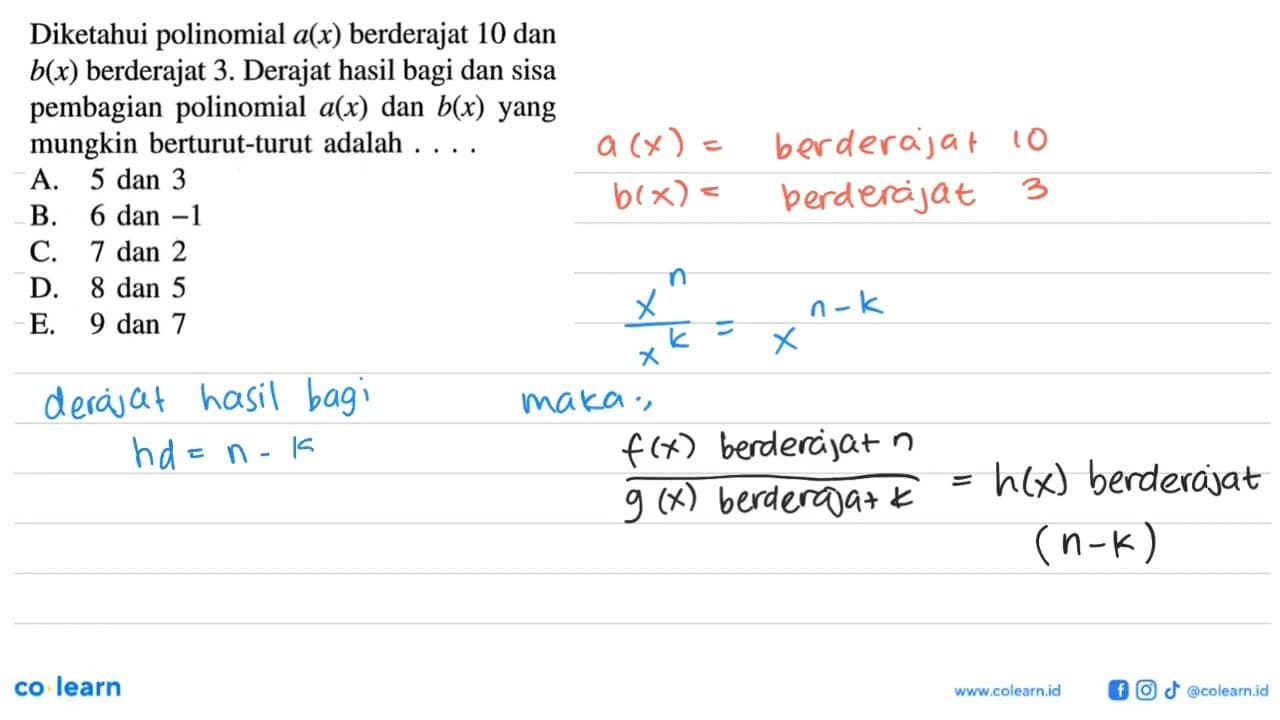 Diketahui polinomial a(x) berderajat 10 dan b(x) berderajat