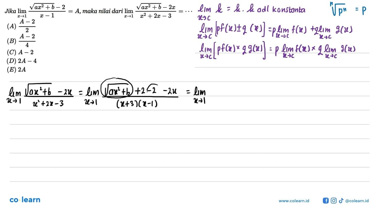 Jika lim x->1 akar(a x^2+b)-2/x-1=A, maka nilai dari lim