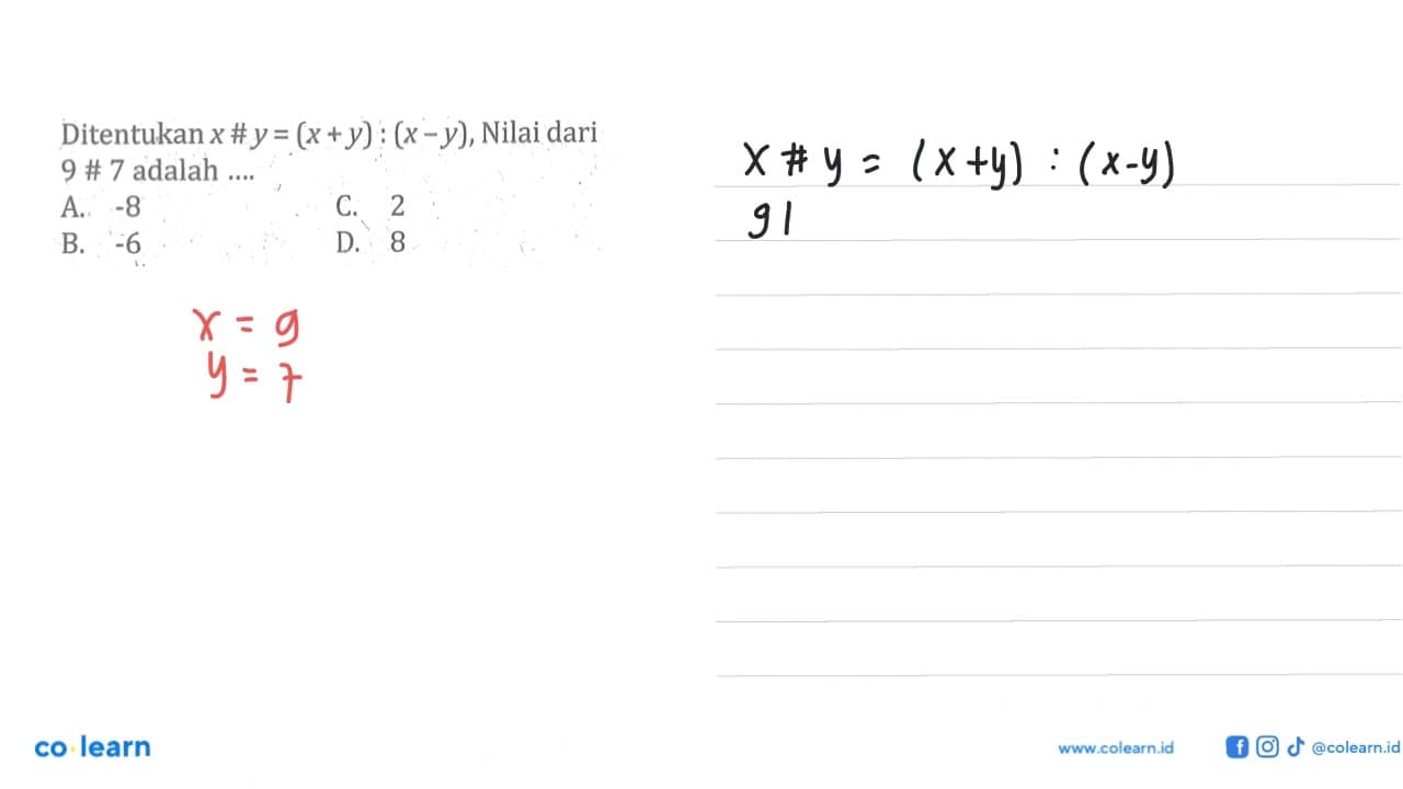 Ditentukan x # y = (x + y) : (x - y), Nilai dari 9 # 7