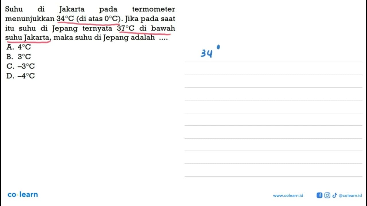 Suhu di Jakarta pada termometer menunjukkan 34 C (di atas 0