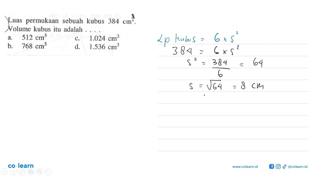 Luas permukaan sebuah kubus 384 cm^2. volume kubus itu