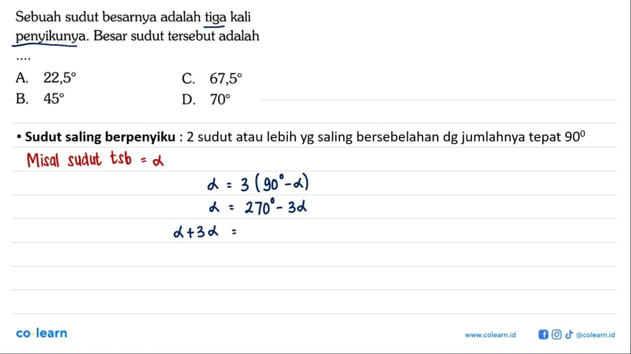 Sebuah sudut besarnya adalah tiga kali penyikunya. Besar