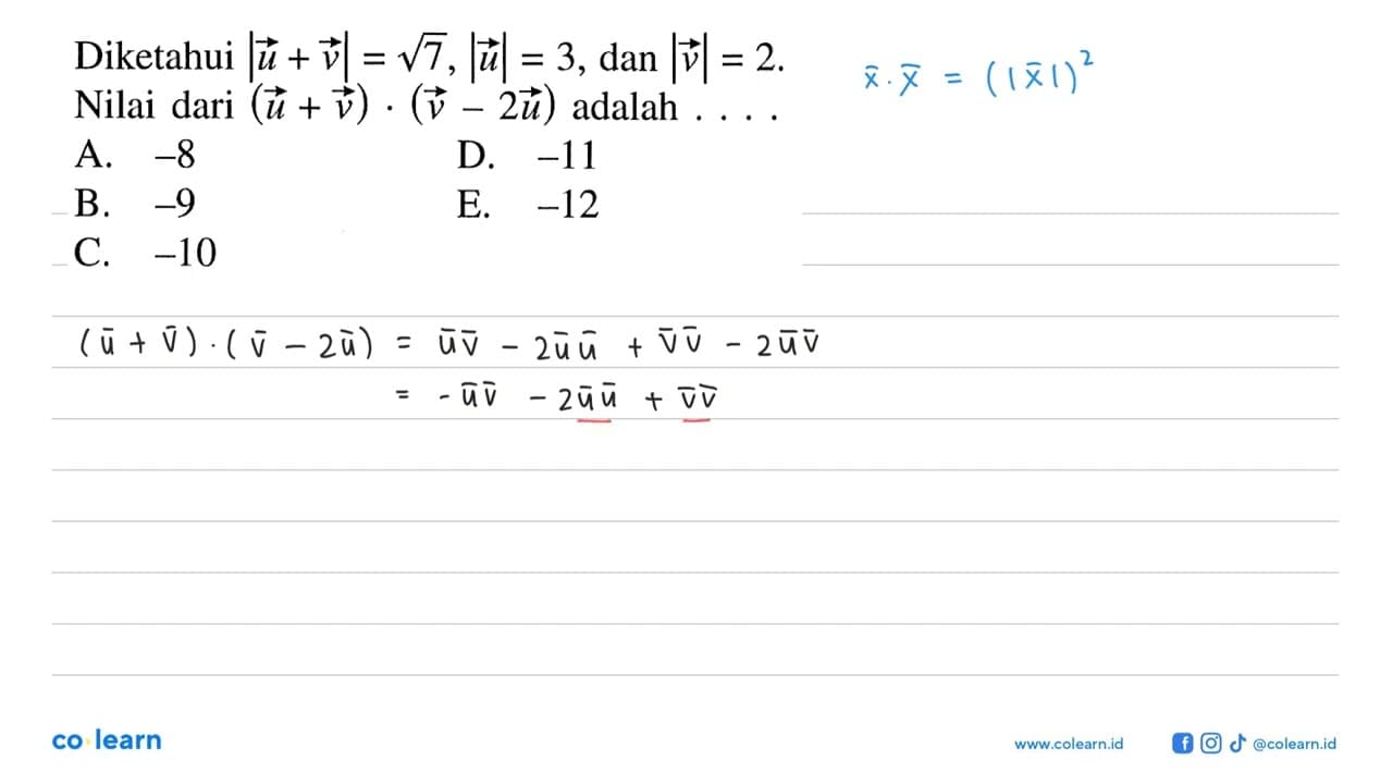 Diketahui |u+v|=akar(7),|u|=3 , dan |v|=2 .Nilai dari (u+v)