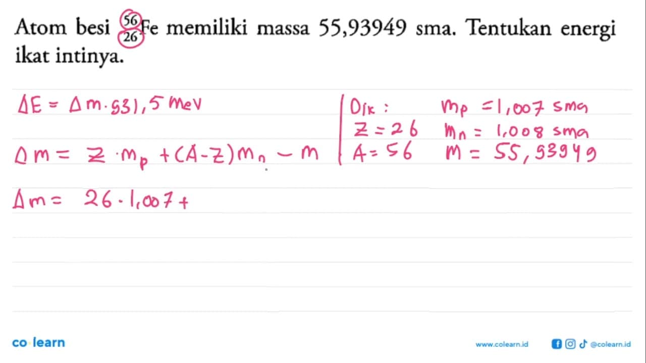 Atom besi 56 26 Fe memiliki massa 55,93949 sma. Tentukan