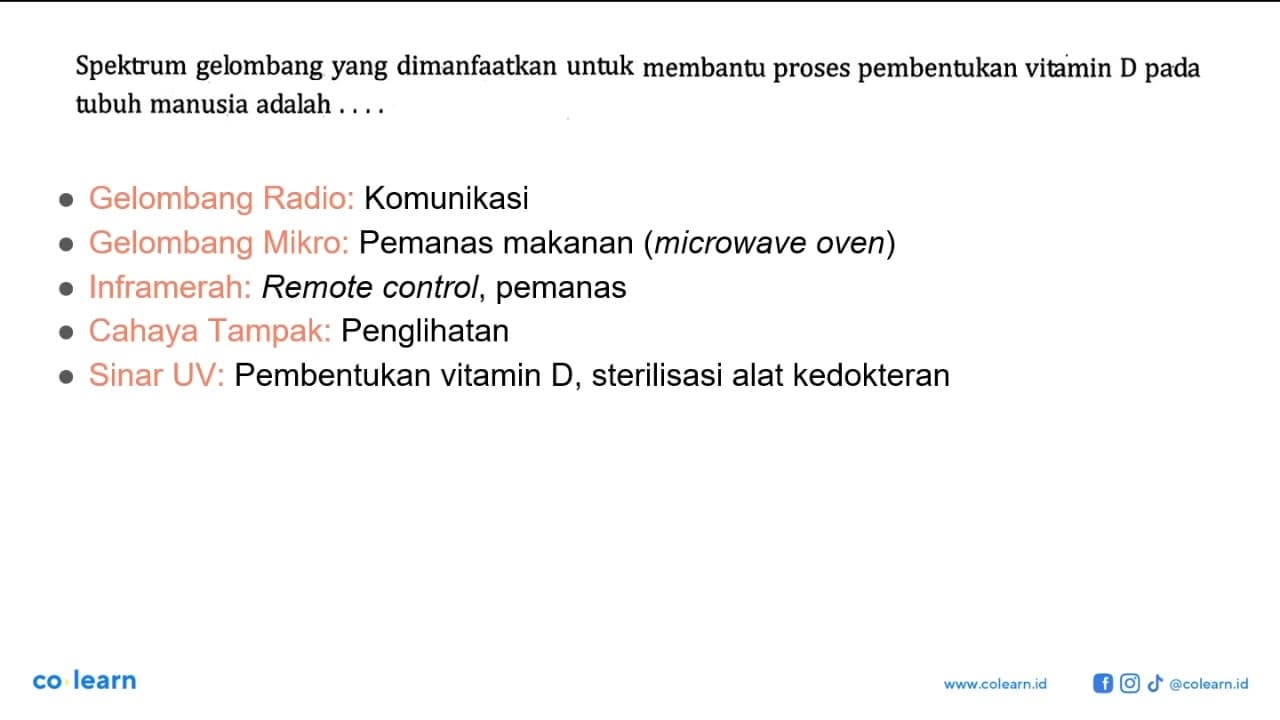 Spektrum gelombang yang dimanfaatkan untuk membantu proses