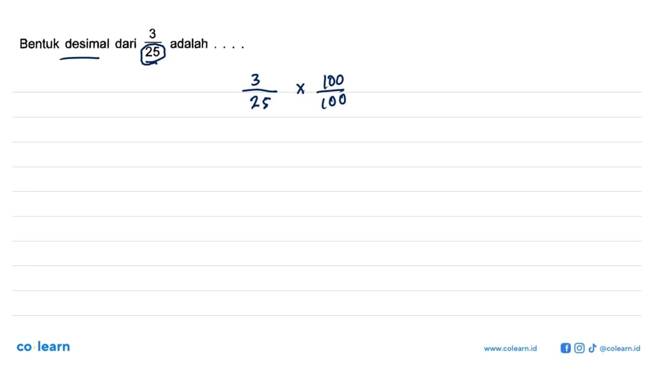 Bentuk desimal dari 3/25 adalah . . . .