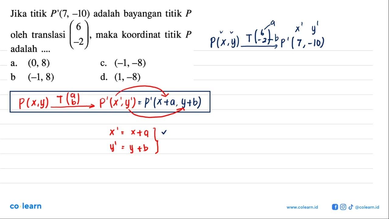 Jika titik P'(7,-10) adalah bayangan titik P oleh translasi