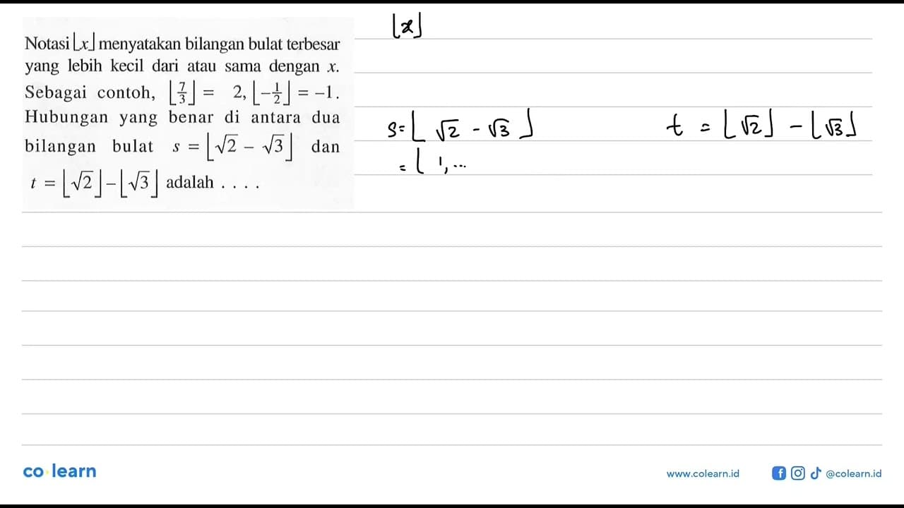 Notasi [x] menyatakan bilangan bulat terbesar yang lebih