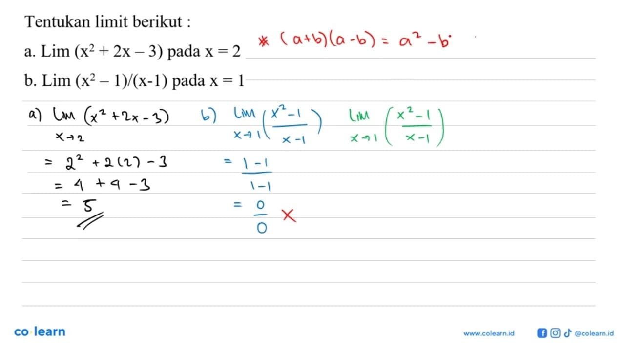 Tentukan limit berikut: a. Lim (x^2+2x-3) pada x=2 b. Lim