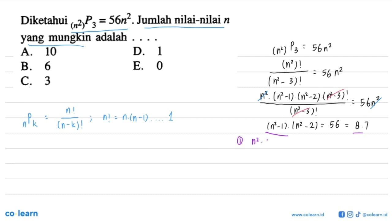 Diketahui (n^2) P 3 =56n^2. Jumlah nilai-nilai n yang