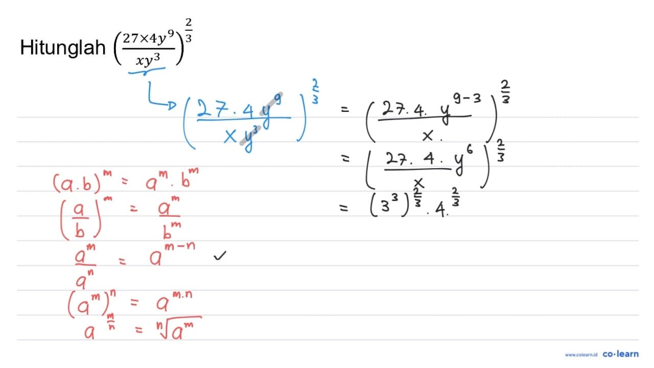 Hitunglah ((27 x 4 y^(9))/(x y^(3)))^((2)/(3))