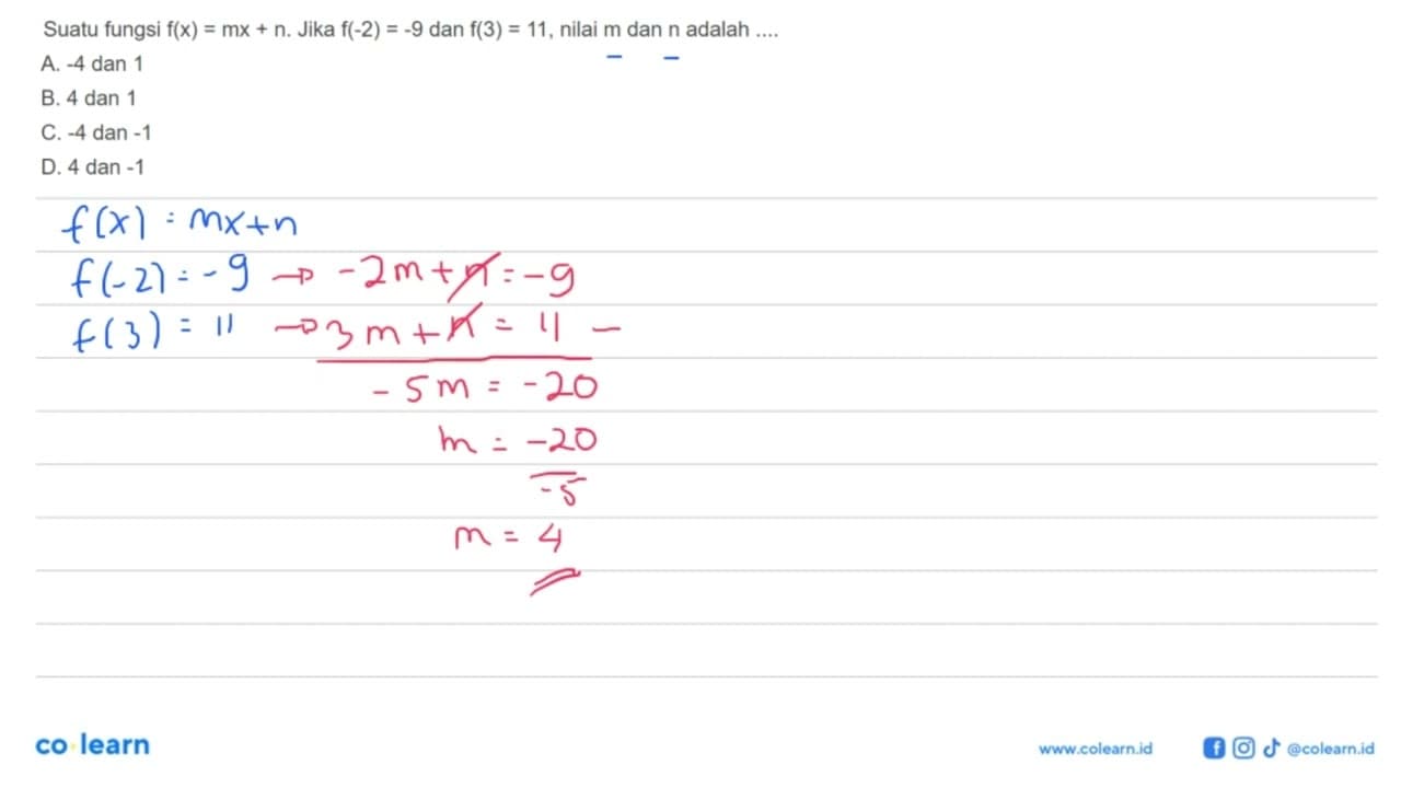 Suatu fungsi f(x) = mx + n. Jika f(-2) = -9 dan f(3) = 11,