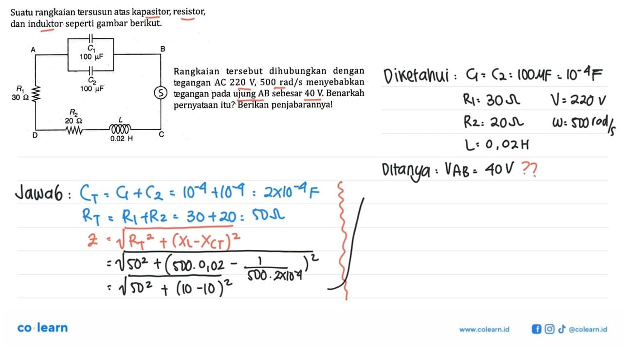 Suatu rangkaian tersusun atas kapasitor, resistor, dan