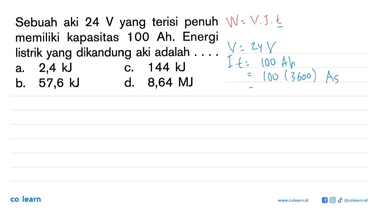 Sebuah aki 24 V yang terisi penuh memiliki kapasitas 100