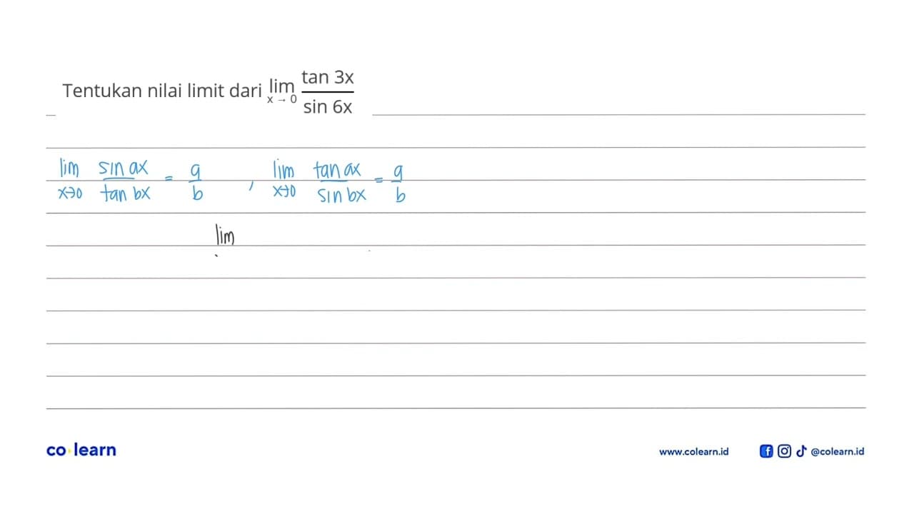 Tentukan nilai limit dari Iimit x-> 0 tan 3x/sin 6x