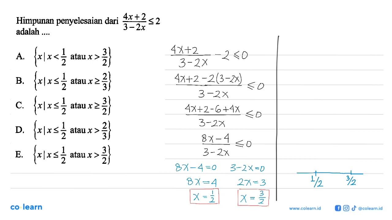 Himpunan penyelesaian dari (4x+2)/(3-2x) <= 2 adalah