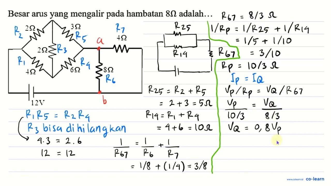 Besar arus yang mengalir pada hambatan 8 Omega adalah..