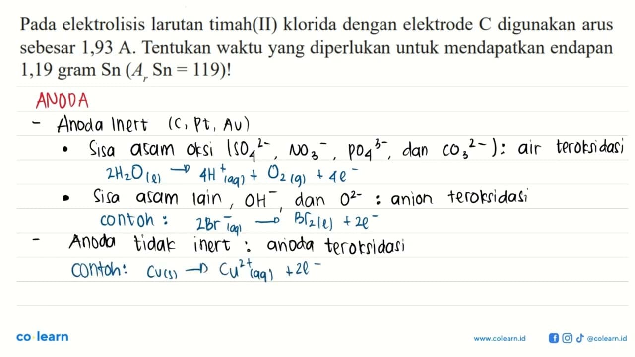 Pada elektrolisis larutan timah(II) klorida dengan