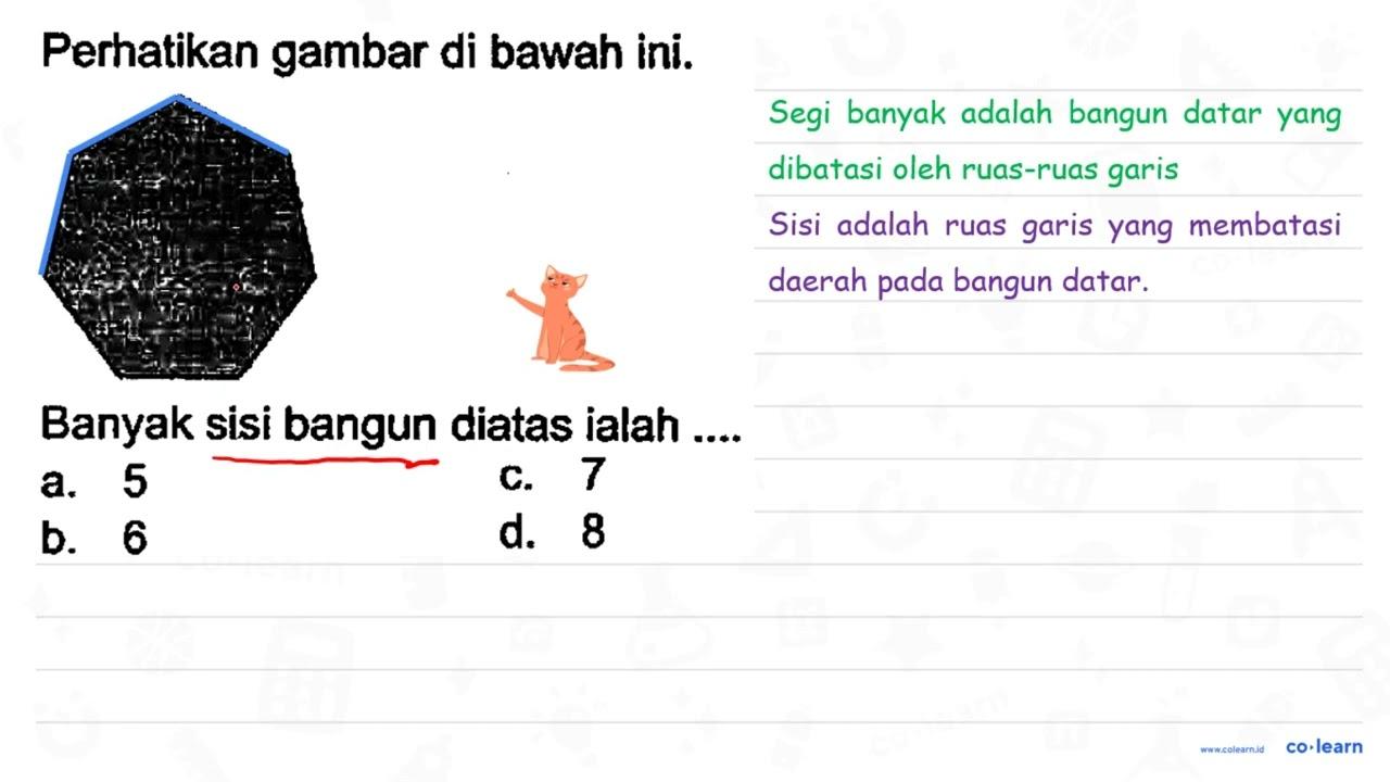 Perhatikan gambar di bawah ini. Banyak sisi bangun diatas