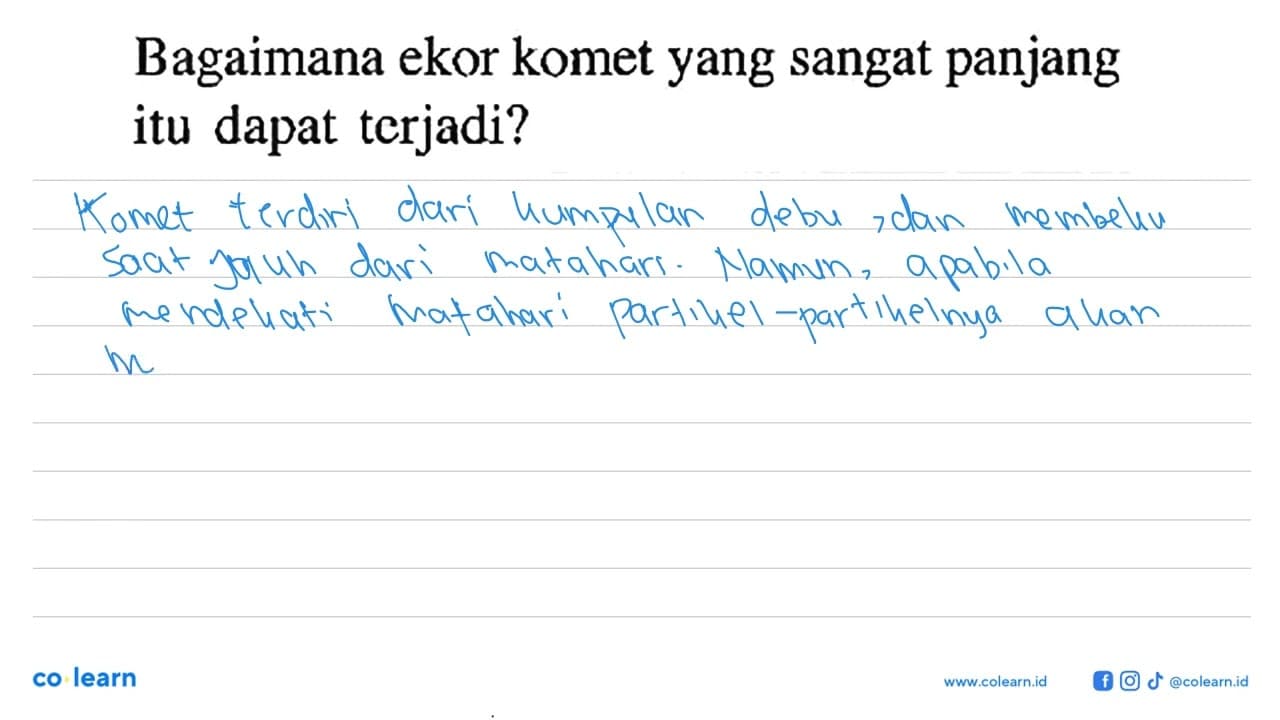 Bagaimana ekor komet yang sangat panjang itu dapat terjadi?