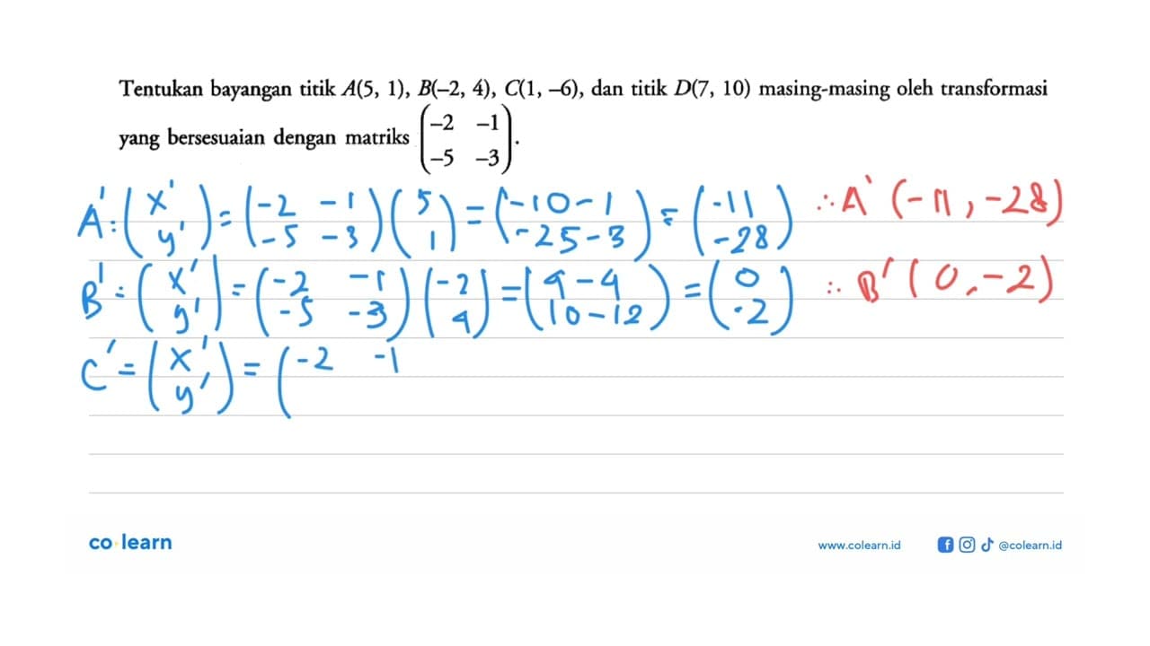 Tentukan bayangan titik A(5, 1), B-2, 4), C(1,-6), dan