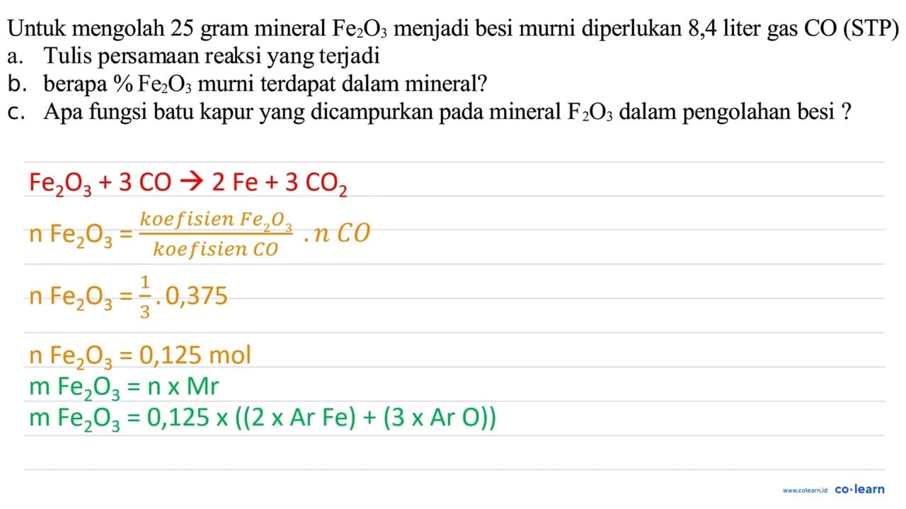 Untuk mengolah 25 gram mineral Fe_(2) O_(3) menjadi besi