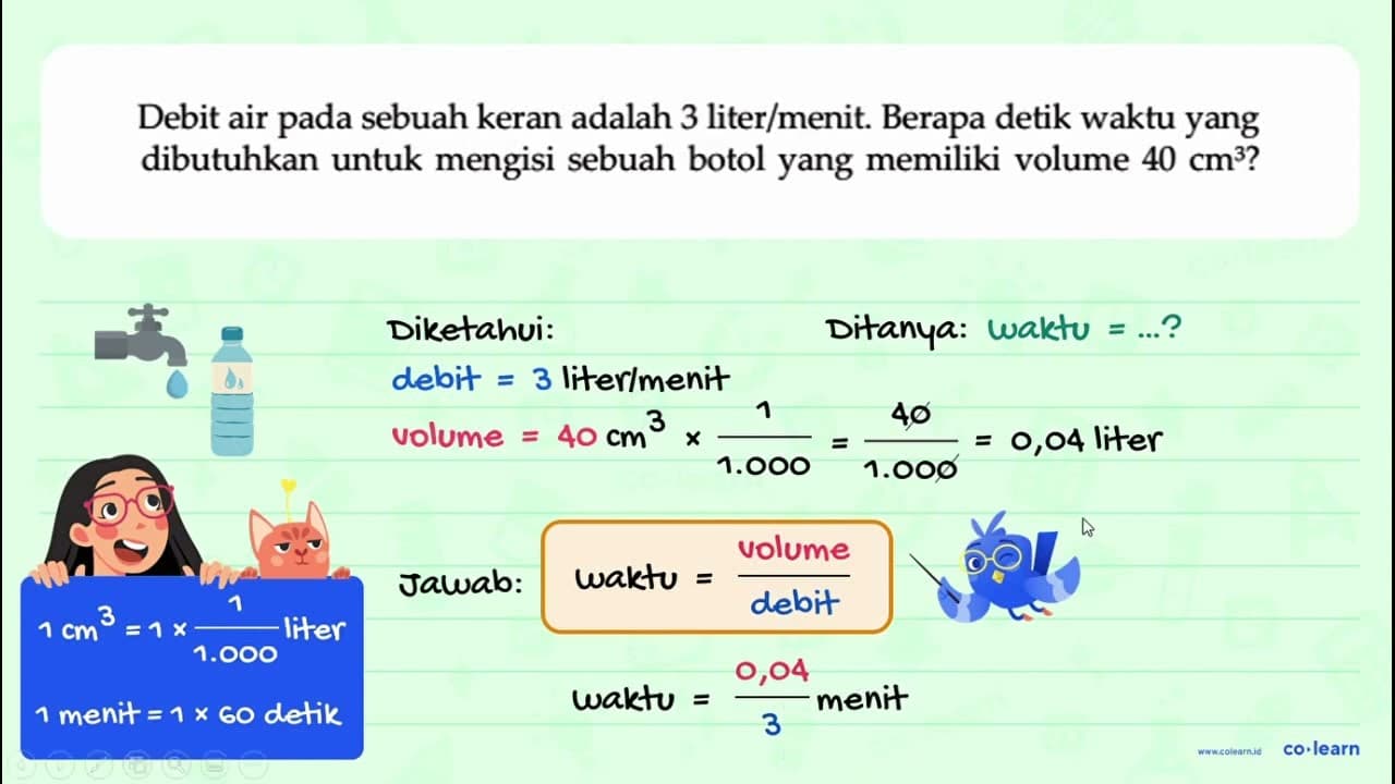 Debit air pada sebuah keran adalah 3 liter/menit. Berapa