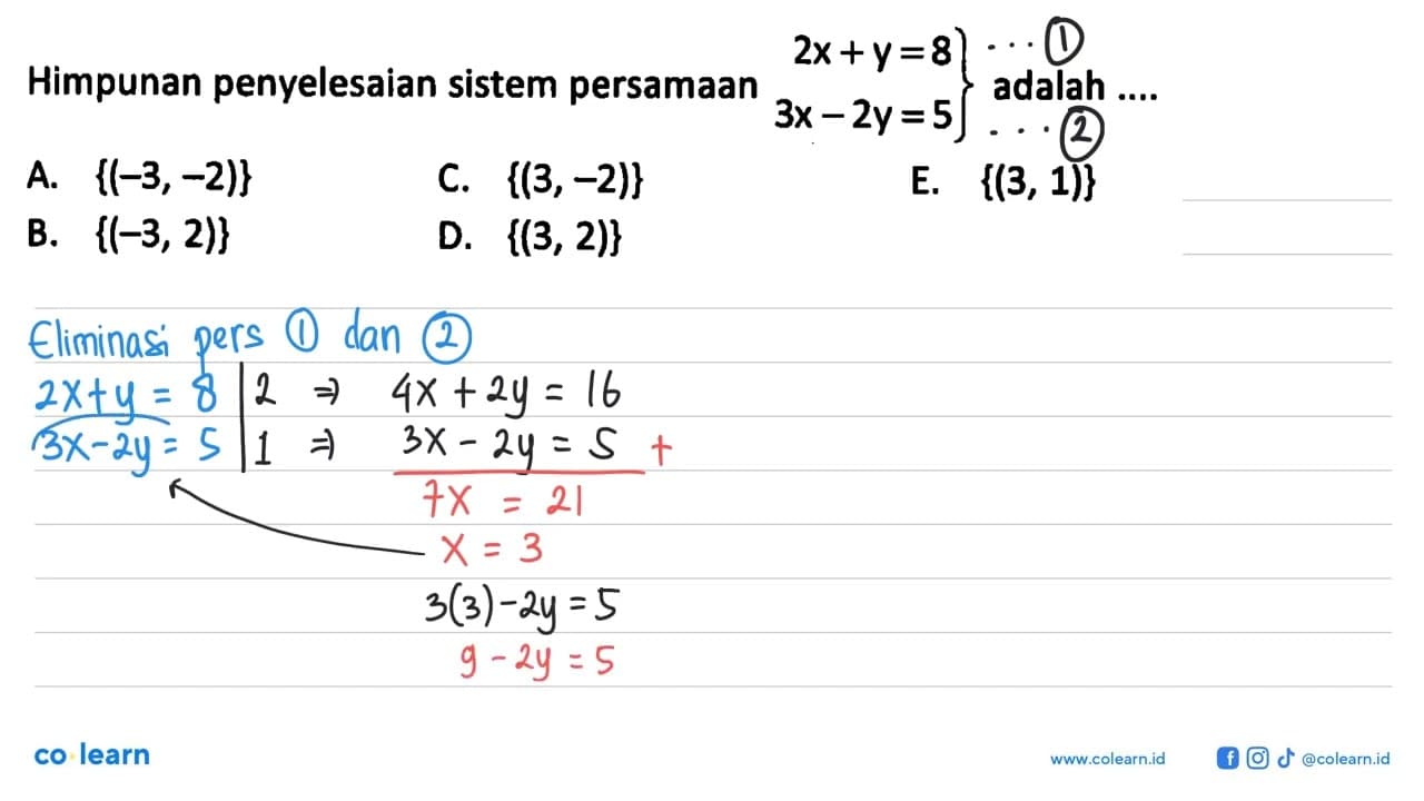 Himpunan penyelesaian sistem persamaan 2x+y=8 3x-2y=5