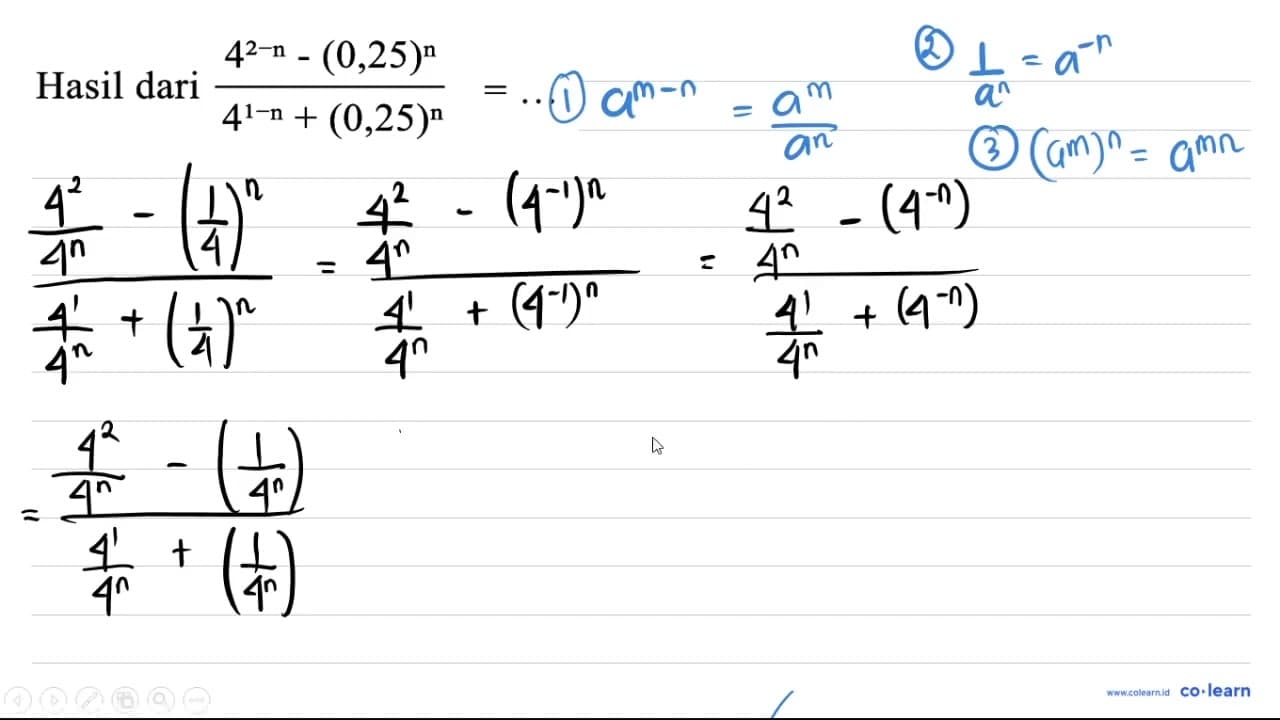 Hasil dari (4^(2-n)-(0,25)^(n))/(4^(1-n)+(0,25)^(n))=...