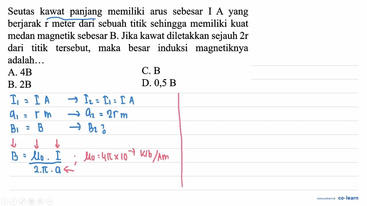 Seutas kawat panjang memiliki arus sebesar I A yang