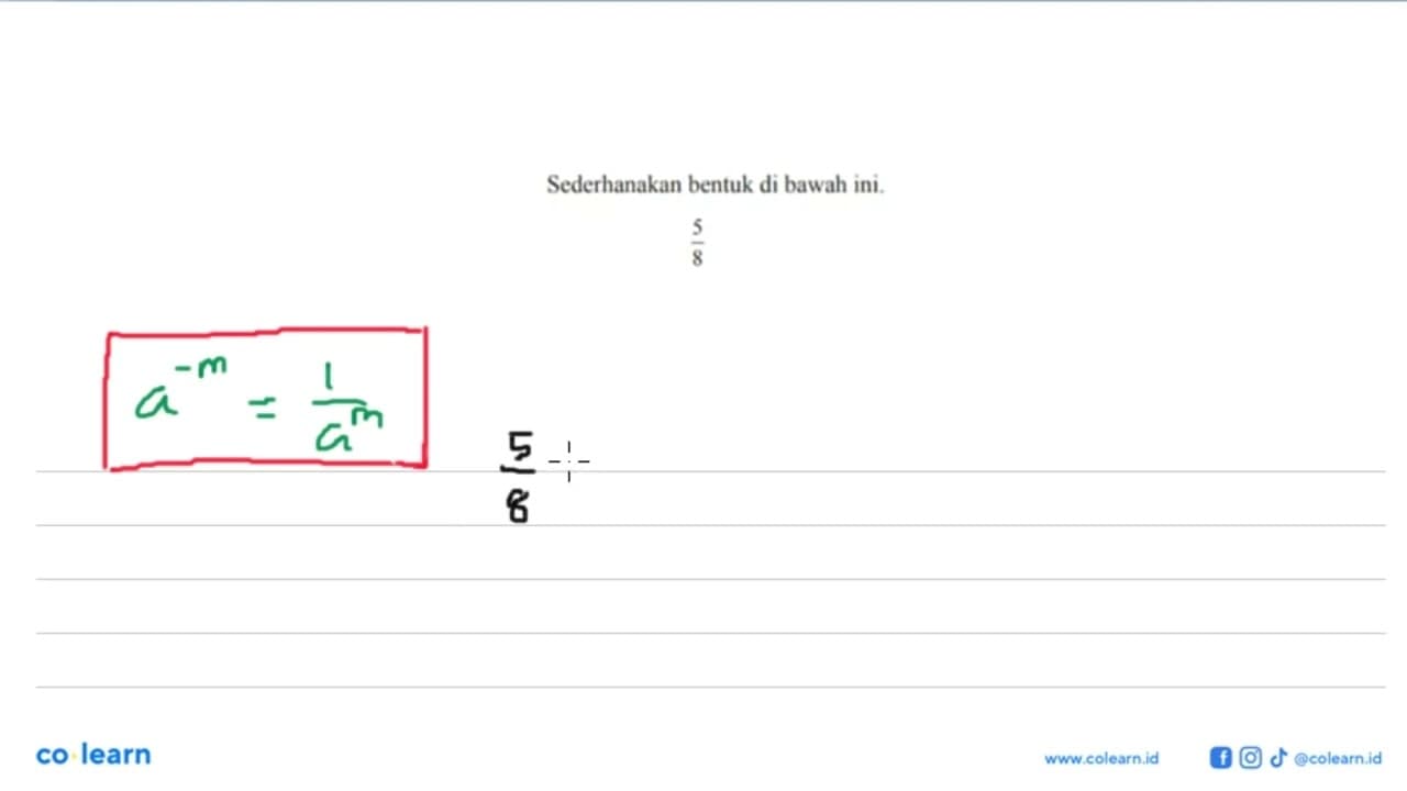 Sederhanakan bentuk di bawah ini. 5/8