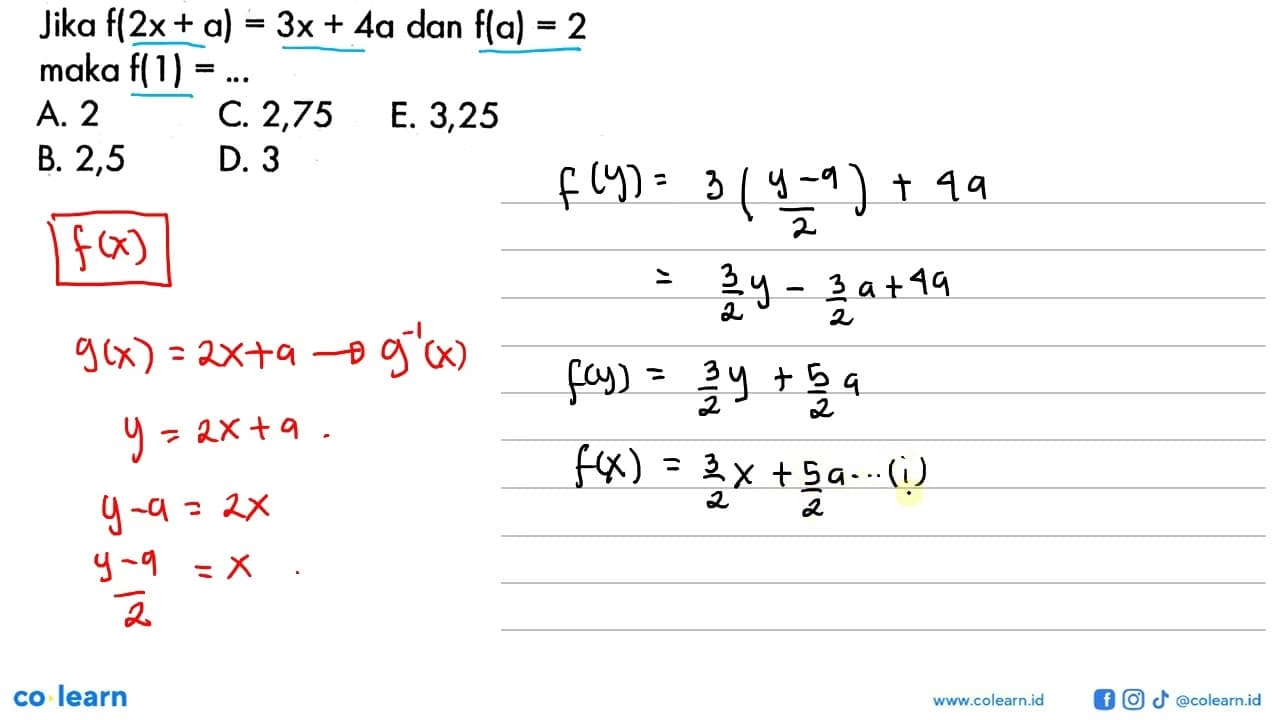 Jika f(2 x+a)=3x+4a dan f(a)=2 maka f(1)=...