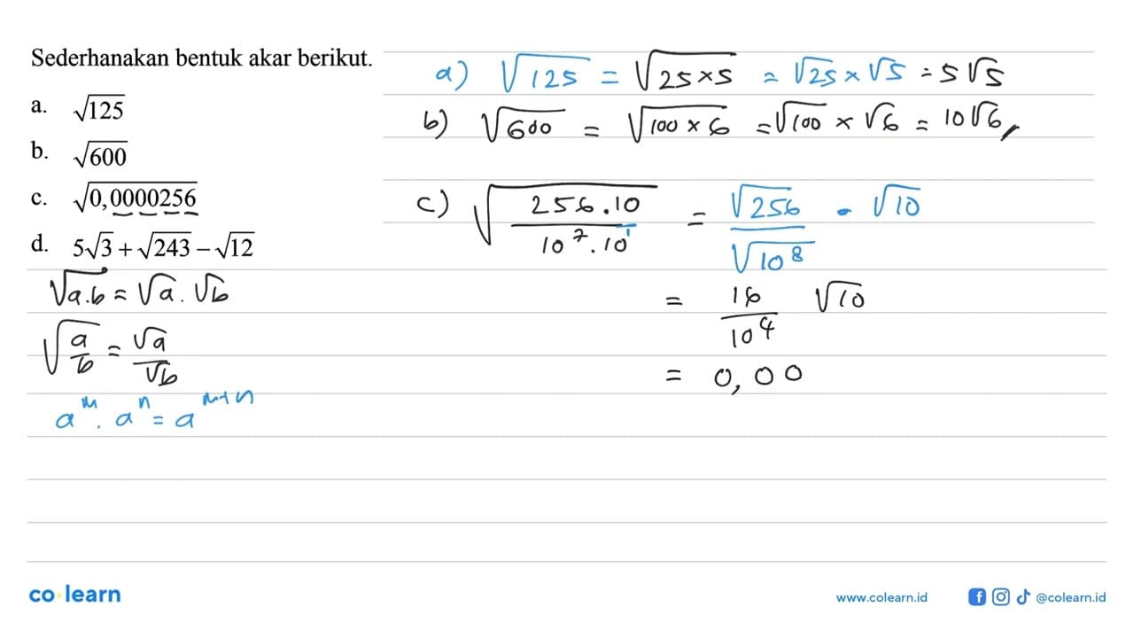 Sederhanakan bentuk akar berikut a. akar(125) b. akar(600)