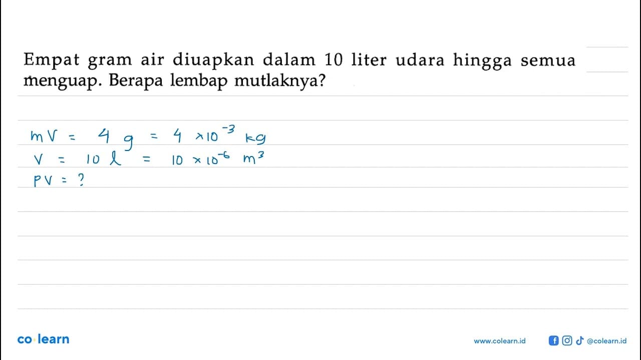 Empat gram air diuapkan dalam 10 liter udara hingga semua